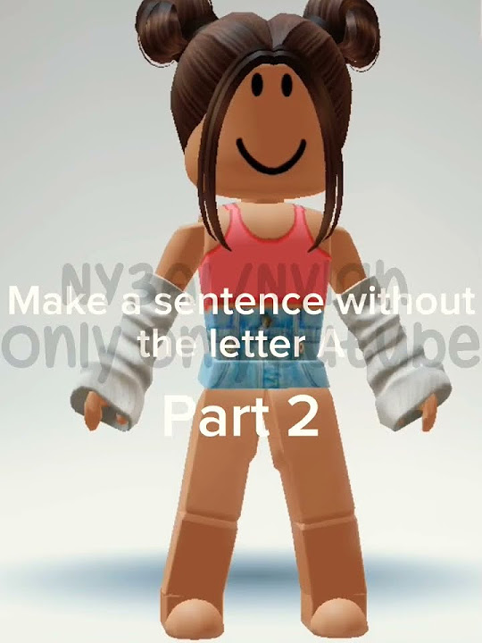 Make a sentence without the letter a part 2 youtube