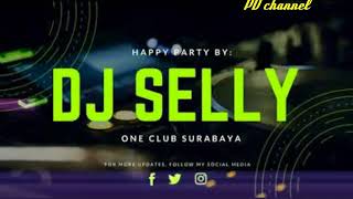 HAPPY PARTY SI KEREN NODI DOBOL By DJ SELLY SEMLEHOY ONE CLUB SURABAYA