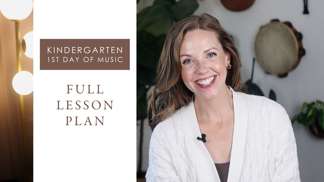 Full Lesson Plan | 1st Day of Kindergarten Music