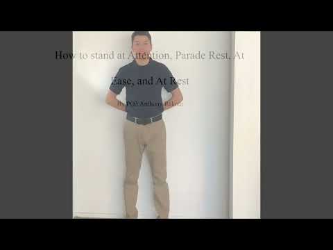 Attention, Parade Rest, At Ease, at Rest Positioning
