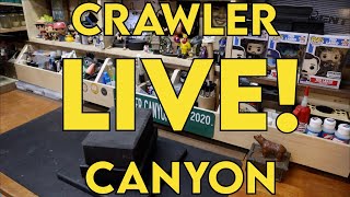 Crawler Canyon LIVE! September 19-- Three small side quests (hopefully)