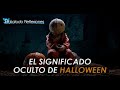 Halloween y Sus Mensajes Ocultos