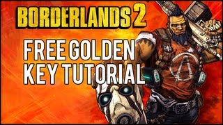 Borderlands 2: Free Golden Key Tutorial | How to Get a Free Golden Key