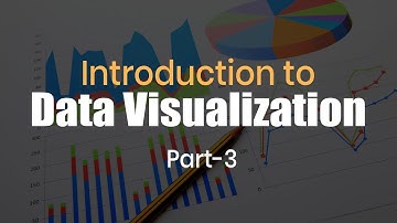 Introduction To Data Visualization | Part 3 | Eduonix