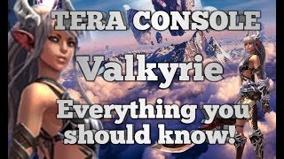 TERA CONSOLE VALKYRIE Everything you should know!