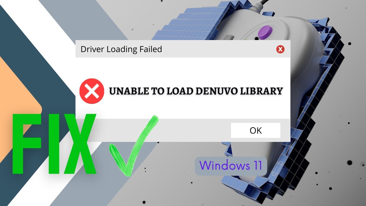 Unable to load DENUVO library. Fix for all games windows10/11