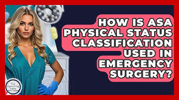 How Is ASA Physical Status Classification Used In Emergency Surgery? - The Operating Table