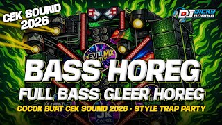 DJ CEK SOUND FULL BASS TERBARU BASS HOREG JERNIH 2026