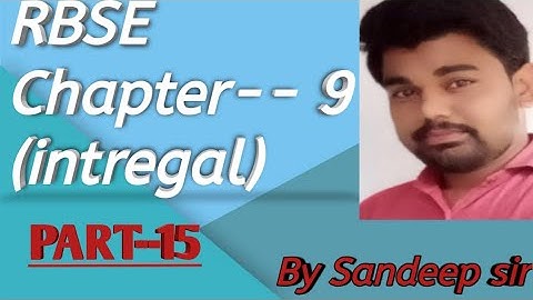 CBSE and RBSE  class 12th  chapter-9(integral) starting integration  partial   by sandeep  sir