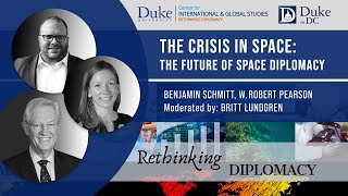 The Crisis in Space: The Future of Space Diplomacy