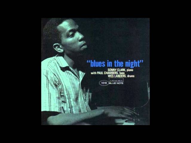 Sonny Clark (piano) - Blues In The Night