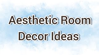 Aesthetic Room Decor Ideas