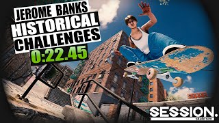 You Can Complete ALL Jerome Banks Historical Challenges in 22 Seconds! (WR) | Session: Skate Sim