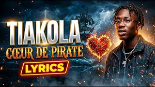 Tiakola — Cœur De Pirate (Paroles/Lyrics)