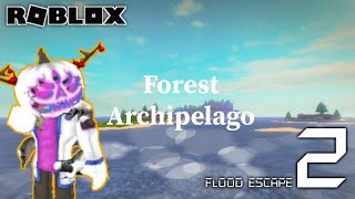 Roblox | FE2 Community Maps Forest Archipelago (Easy) By : ReinFreD22 (Flood Escape 2)