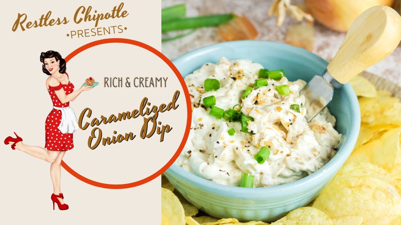 The Absolute BEST Caramelized Onion Dip/How to Caramelize Onions