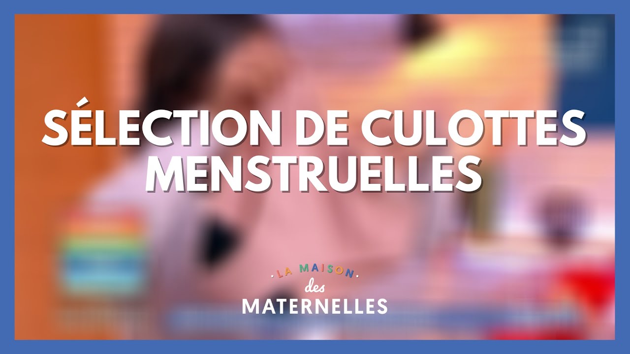 Sélection de culottes menstruelles - La Maison des maternelles #LMDM