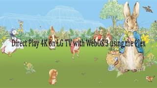 Direct Play 4K on LG TV with WebOS 3 using the Plex