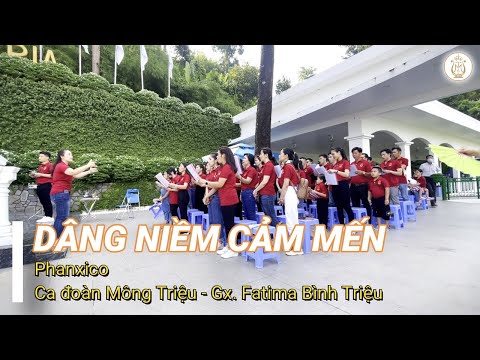 Video DÂNG NIỀM CẢM MẾN - Phanxico | | Ca đoàn Mông Triệu -... - youtube