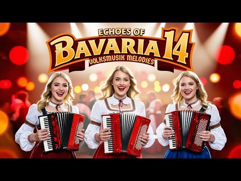 Echoes Of Bavaria 14 - Volksmusik Melodies - YouTube