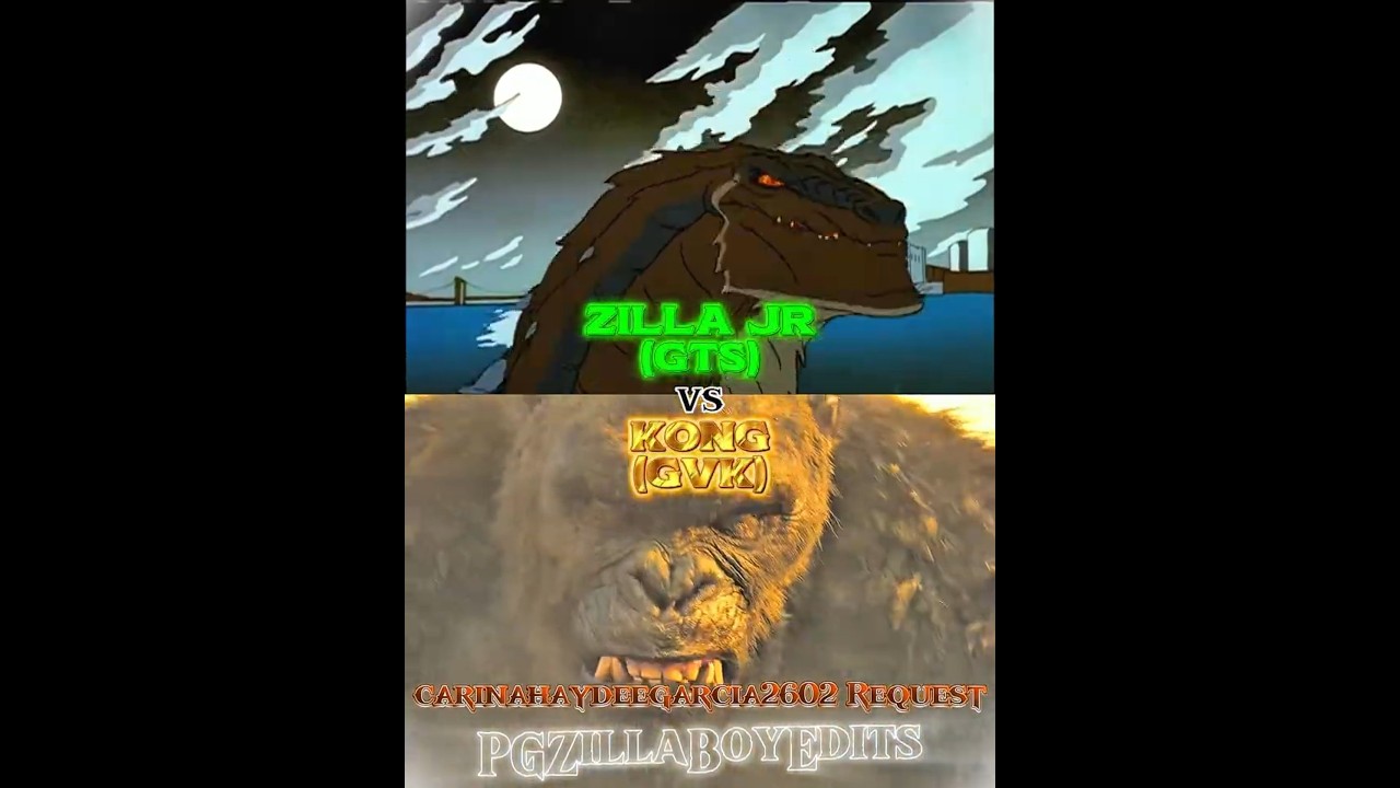 Zilla Jr (GTS) Vs Kong (GVK) 