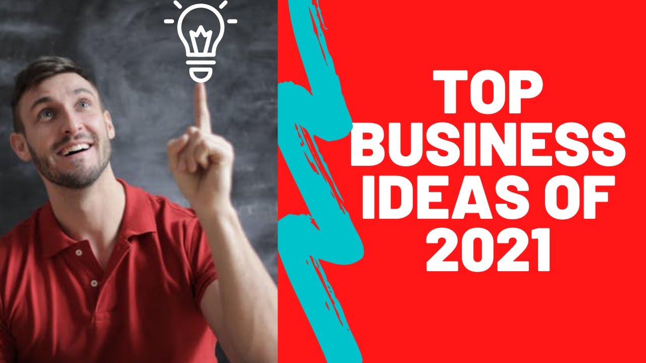 Top 16 BUSINESS IDEAS OF 2021