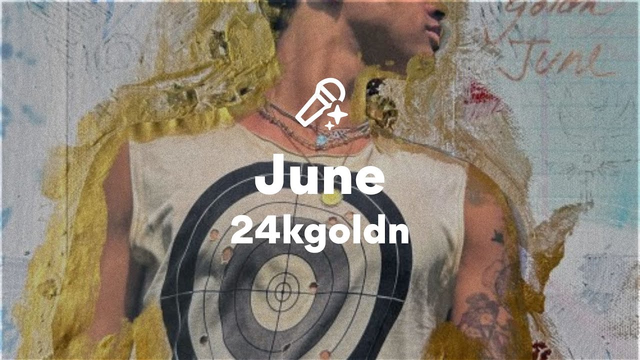 24kgoldn, June