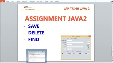 java2 Hướng dẫn làm assigment quản lý nhân viên P4