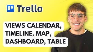 How to Use Trello’s Views Calendar, Timeline, Map, Dashboard, Table [2025 Guide]