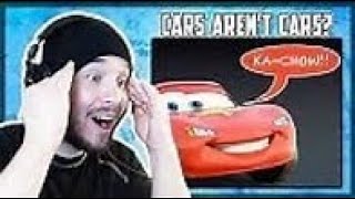 CARS AREN'T CARS Reacting to Film Theory The Cars in The Cars Movie AREN'T CARS! charmx reupload