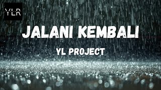 YL Project – Jalani Kembali (Official Lyric Video)