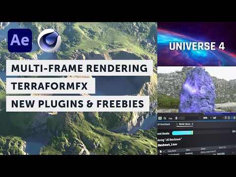 Multi-frame Rendering in After Effects, Universe 4, and TerraformFX