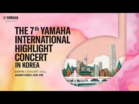 The 7th Yamaha International Highlight Concert Online Premiere