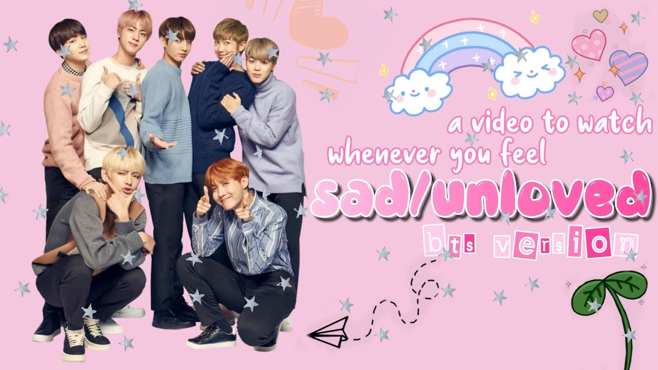 [BTS] A video to watch whenever you feel sad/unloved YouTube