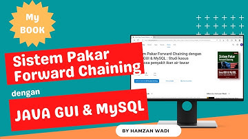 Sistem Pakar Forward Chaining dengan Java GUI & MySQL | RECOMMENDED BOOK