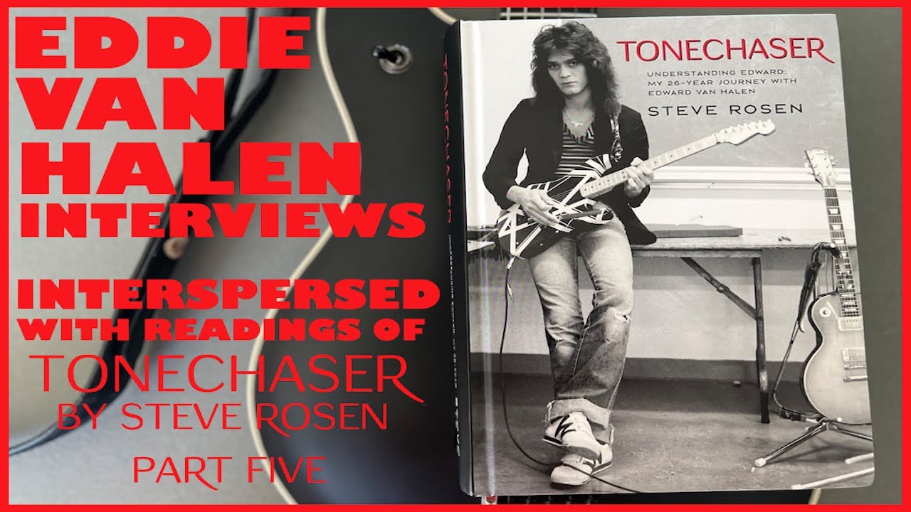 Eddie Van Halen & Me — "Tonechaser" Interspersed With LOST EVH Interviews — Part V