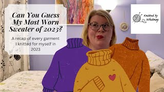 Can You Guess My Most Worn Sweater of 2023?