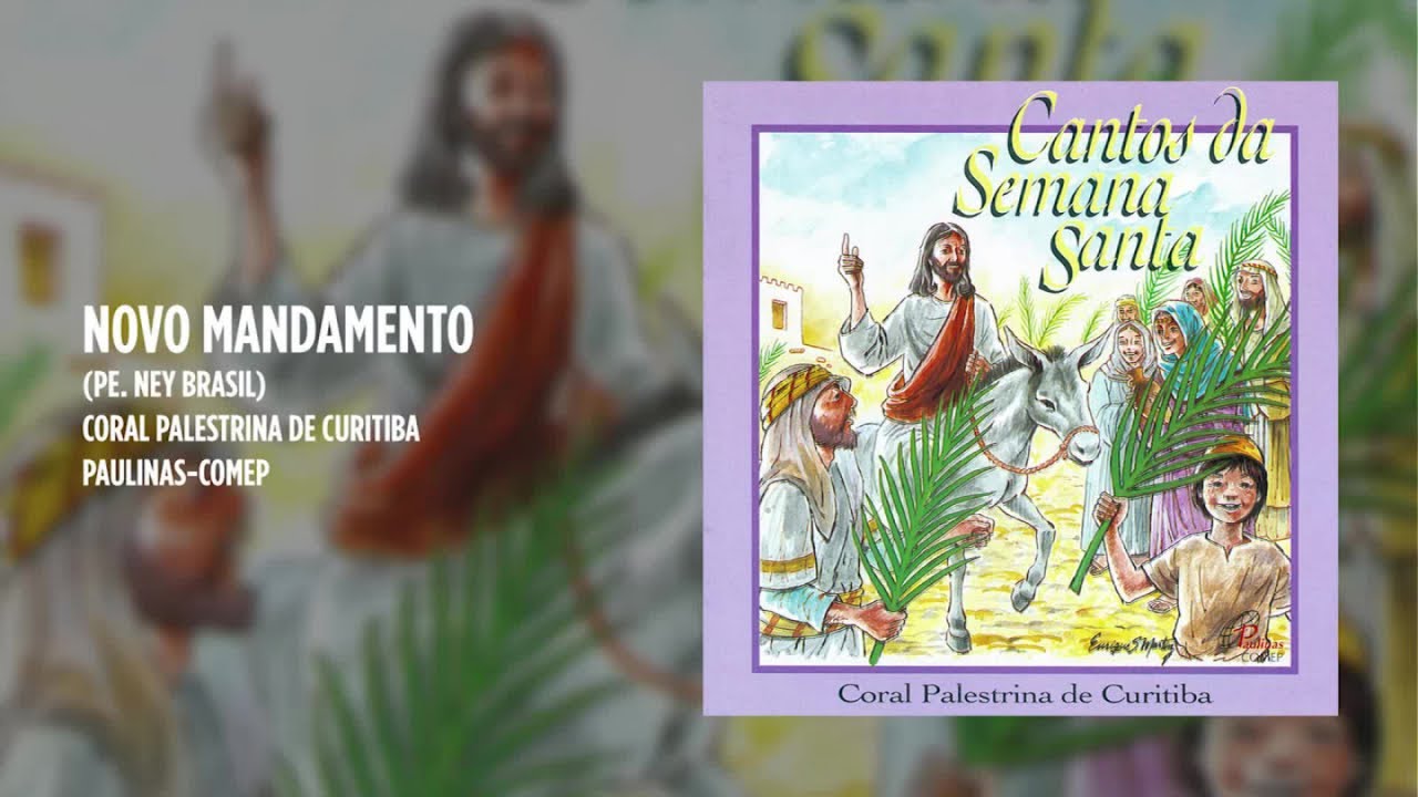 Coral Palestrina de Curitiba - Novo mandamento (Cantos da Semana Santa)