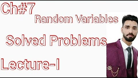Ch # 7 Random Variables Problems with solutions 2020  (11) Lec 1 (10) | Chapter 7 | Statistics Tutor