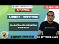 Mineral Nutrition - Role of Macro and Micro Nutrients | Part 2 | Class 11th | Target NEET 2021