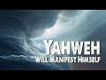 Yahweh will manifest himself  oasis ministry worship lyric
