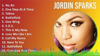 Jordin Sparks 2024 MIX Greatest Hits - No Air, One Step At A Time, Tattoo, Battlefield