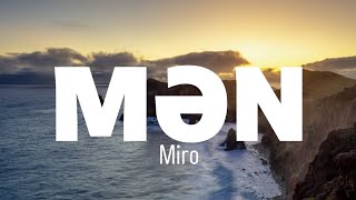 Miro - Mən Lyrics (sözləri video başlığında)