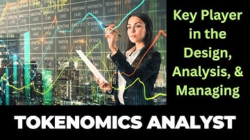 What Does a Tokenomics Analyst Do?