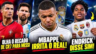 Endrick Disse Sim - Mbappe Irrita O Real - Cr7 Manda Recado Para Messi E Muito Mais