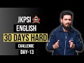 JKPSI ENGLISH 30 DAYS HARD CHALLENGE |COMMON JKPSI MISTAKES || JKSSB SSC || BY HRITIK SIR | DAY-13