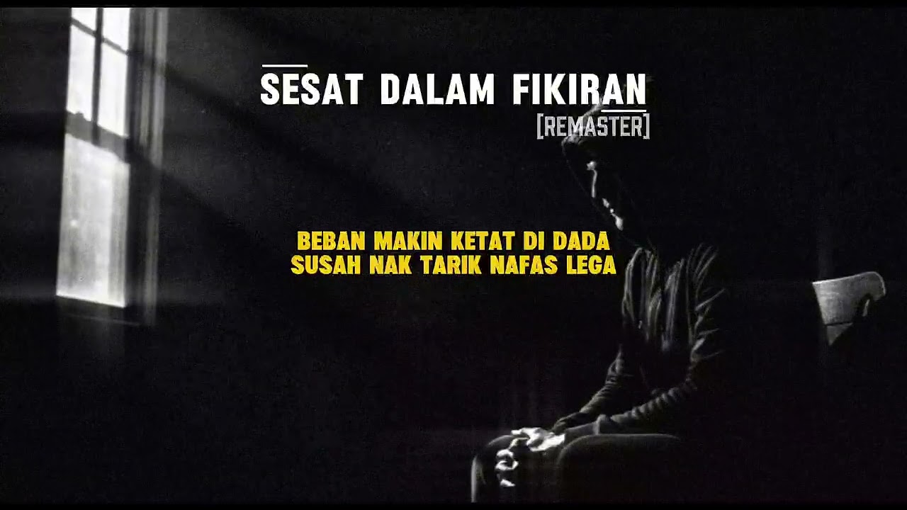 SESAT DALAM FIKIRAN [REMASTER]
