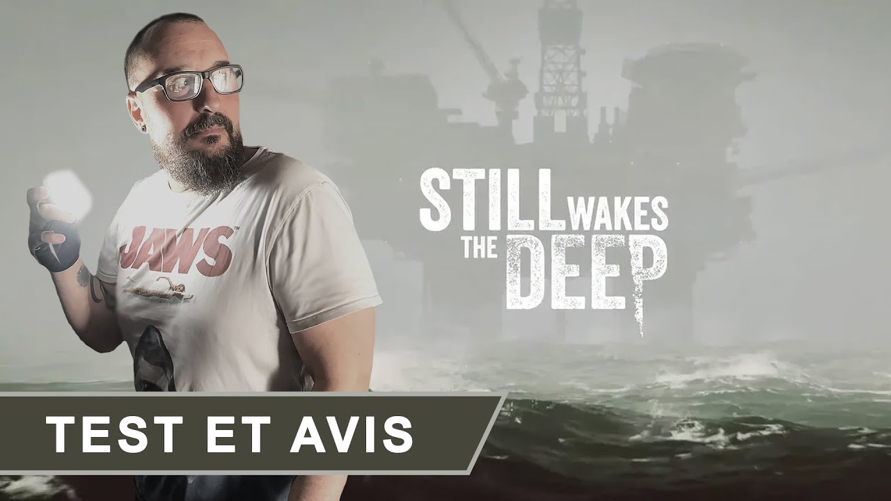 STILL WAKES THE DEEP // Une expérience horrifique et immersive !