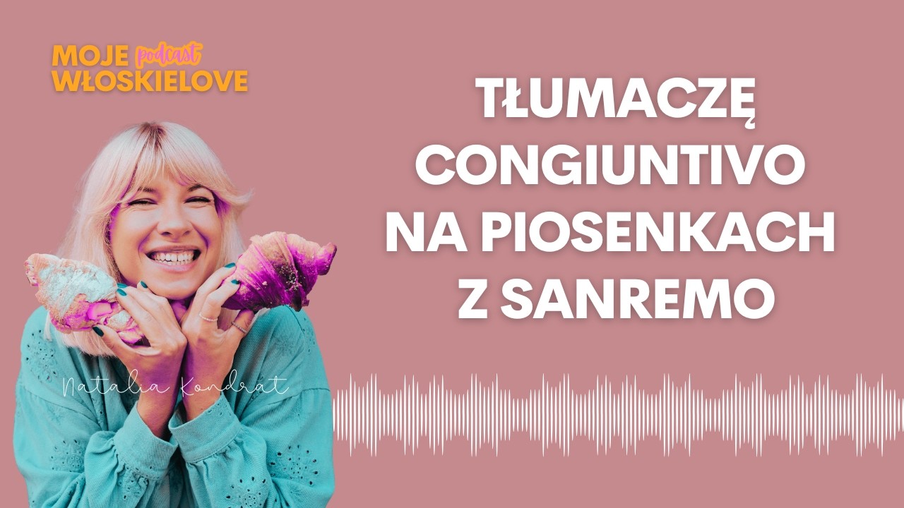 Tłumaczę congiuntivo na piosenkach z Sanremo