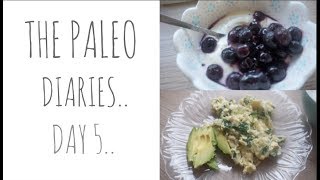 THE PALEO DIARIES DAY 5...